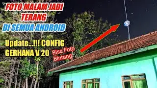 Update...!!! Config Gerhana V20 Gcam Nikita V2.0 Settingan Mantull