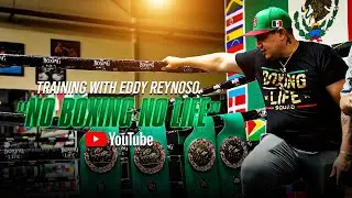 Training with Eddy Reynoso (No Boxing No Life)