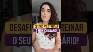 EXERCITE SEU VOCABULÁRIO COM ESSE DESAFIO! | #shorts