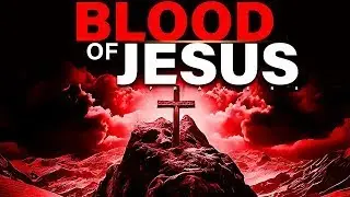 Keep This Playing  | The Blood of Jesus Prayer in Action  | The Blood That Sets Us Free