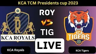 KCA Royals vs KCA Tigers ||  ROY vs TIG || KCA  TCM Presidents cup 2023 live score