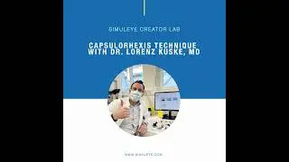 Capsulorhexis Technique with Dr, Lorenz Kuske, MD