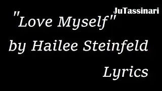 Love Myself - Hailee Steinfeld - Lyrics