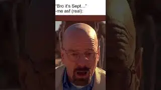 "Bro it's Sept..." 😵