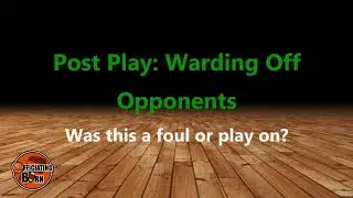 Is the action in the post legal by the defender? Should this be a play on or foul?