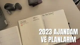 2023 Ajandam ve planlarım