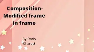 Doris Charest Art: Composition-Modified frame in frame