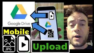 Upload to Google Drive from Mobile Devices