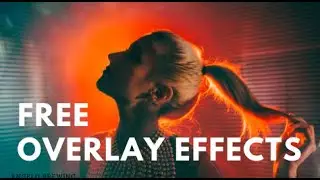 How to add overlay effects / video effects (Tutorial + Free effects)