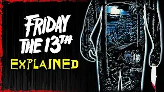 FRIDAY THE 13th Explained | When Slashers Became Slashers