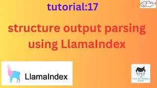 Structure output parsing using LlamaIndex|Tutorial:17