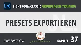 37 Presets exportieren – Adobe Lightroom Tutorial Deutsch