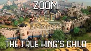 ZOOM On Age of Empires IV - The True King's Child