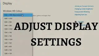 How to Adjust Display Settings in Windows 10 - Windows 10 Tips and Tricks