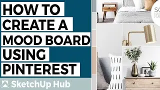 Create a Mood Board for Interior Design | Pinterest | Image Search & Selection | Creative Process