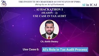 Hackathon 1: Season 2 - Use Case 6 | AI's Role in Tax Audit Process | CA. Amith Shenoy