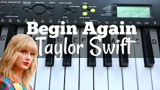 Begin Again - Taylor Swift | Easy Keyboard Tutorial With Notes