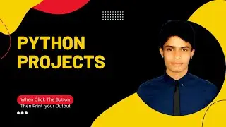 Python Projects | When Click Button Then Print Output
