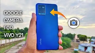 Google Camera For Vivo Y21 / Y21 s || Gcam for Vivo Y21 / Y21 S