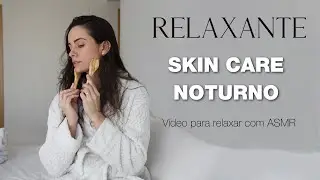 Vídeo Relaxante de Skincare Noturno /Produtos Naturais