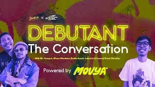 DEBUTANT: THE CONVERSATION (EPISODE 6)