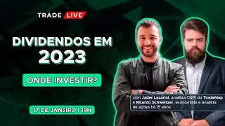 DIVIDENDOS: Onde investir em 2023 com a SELIC em 13,75%? | TradeLive #82