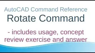AutoCAD Command Reference: Rotate Command Usage Exercise
