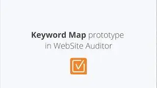 Keyword Map Prototype in WebSite Auditor