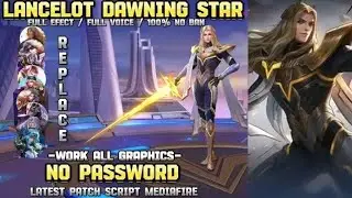 New!! Script skin Lancelot Hero Dawning Star• No pasword• New update• MediaFire•|| MLBB