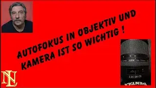 Autofokus in Objektiv und Kamera ist so wichtig