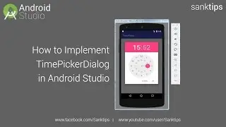 How to Implement TimePickerDialog in Android Studio | Sanktips