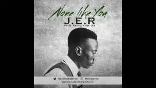 J.E.R - None Like You