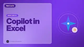 How to use Copilot in Excel? | Mastering Microsoft 365 Copilot Products