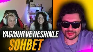 Yağmur ve Nesrinle Kameralı Sohbet | Hype