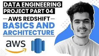Understand AWS Redshift Basics and Architecture in Detail | Cloud series - Part 4