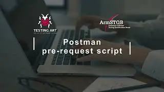 8. Using Pre-request Scripts in Postman