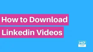 How to Download Linkedin Videos | Online Free