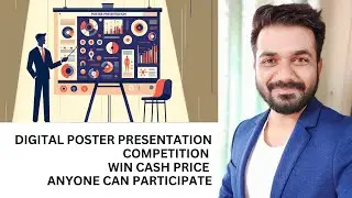 Announcing ‘Digital poster presentation competition’ Anyone can participate and win cash price