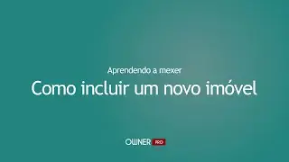 Como incluir um novo imóvel