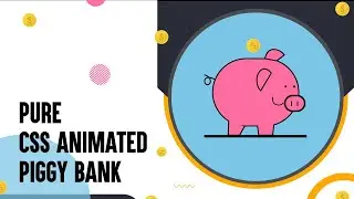 Pure Css Animated Piggy bank