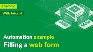 Filling a Web Form: Automation Demo + Tutorial | G1ANT RPA for Repetitive Task Automation