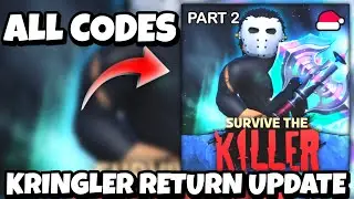 KRINGLER'S RETURN PART 2 UPDATE NEW CODES FOR SURVIVE THE KILLER! ROBLOX SURVIVE THE KILLER CODES