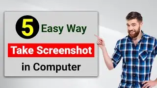 Screenshot Taking in PC | 5 Easy Way to Take Screenshot in Computer | কম্পিউটারে স্ক্রিনশট