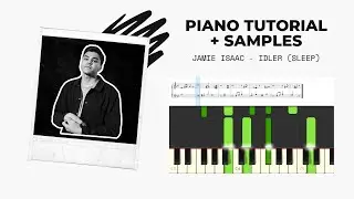 Jamie Isaac — (04:30) Idler / Sleep / Piano Remake / MIDI + Bonus (samples)