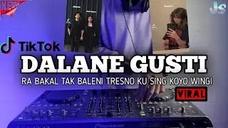 DJ DALANE GUSTI TIKTOK VIRAL REMIX TERBARU 2022 FULL BASS | DJ RA BAKAL TAK BALENI
