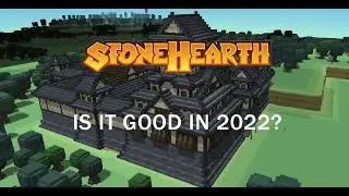 Stonehearth, IS IT GOOD IN 2022?!