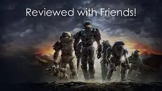 Halo Reach Campaign Review w/ Friends! (Halo: Reviewed Ep. 1)