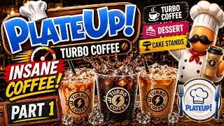 INSANE TURBO COFFEE! - PlateUp! I Part 01 