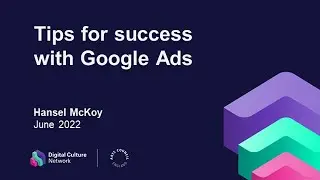 Tips for success with Google Ads | Digital Culture Network