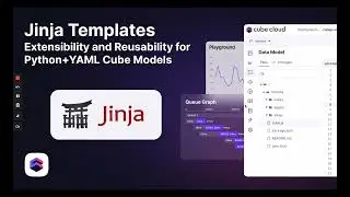 Using Jinja Templates in Cube to Improve Data Model Extensibility and Reusability